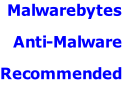Malwarebytes  Anti-Malware Recommended